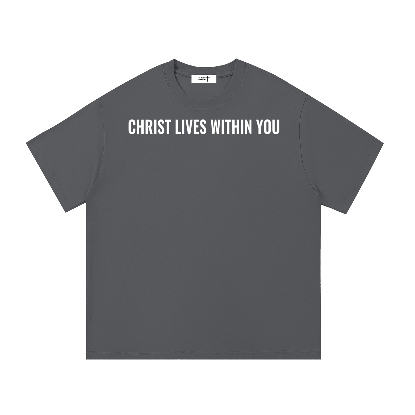 CHRIST LIVES WITHIN YOU T-Shirt