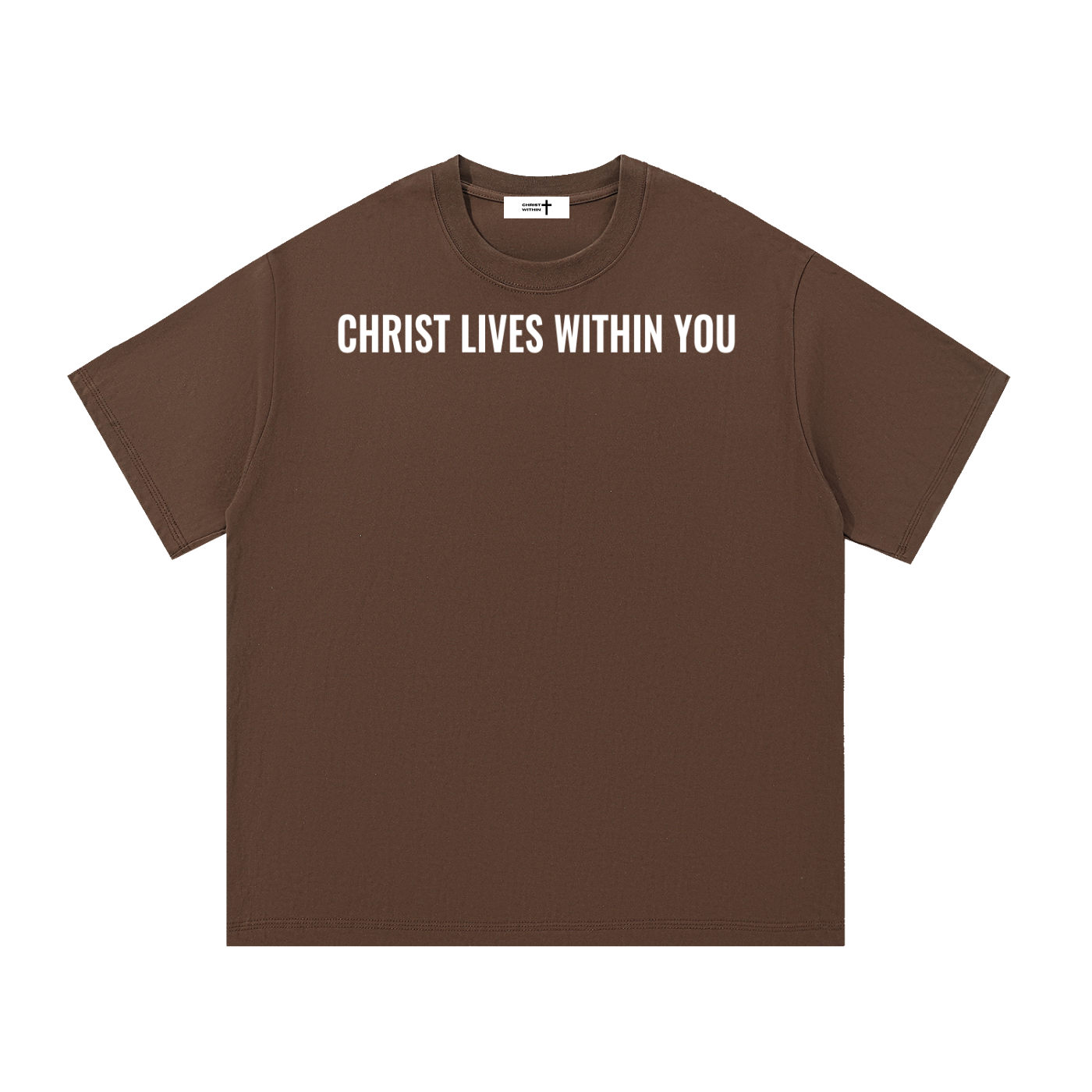 CHRIST LIVES WITHIN YOU T-Shirt