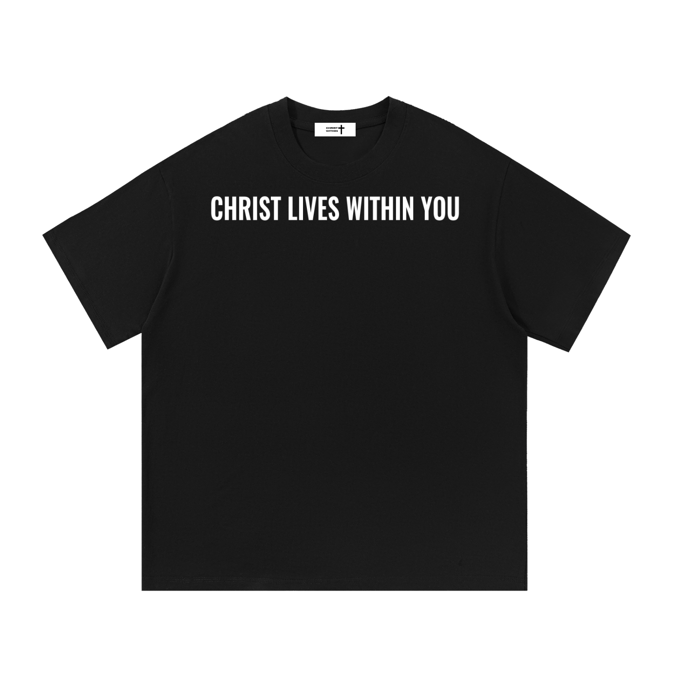 CHRIST LIVES WITHIN YOU T-Shirt